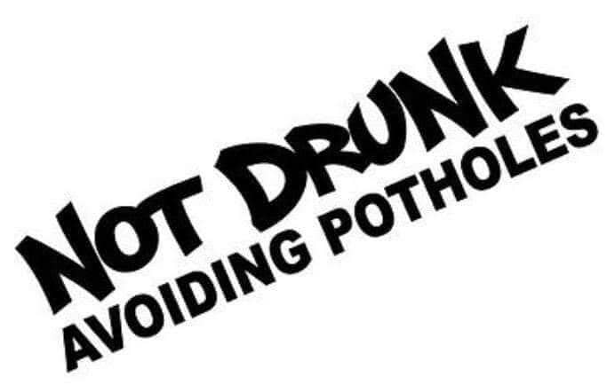 Not Drunk Avoiding Potholes Decal