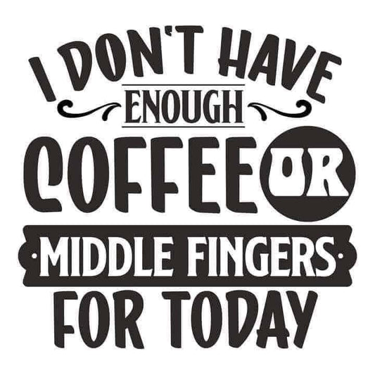 Not Enough Coffee Decal